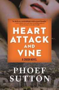 Heart Attack and Vine : A Crush Mystery (Crush Mysteries)