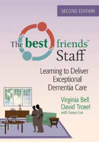 The Best Friends™ Staff : Learning to Deliver Exceptional Dementia Care （2ND）