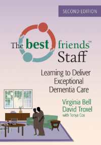 The Best Friends™ Staff : Learning to Deliver Exceptional Dementia Care （2ND）