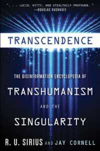 Transcedence : The Disinformation Encyclopedia of Transhumanism and the Singularity (Transcedence)