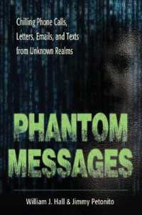 Phantom Messages : Chilling Phone Calls, Letters, Emails, and Texts from Unknown Realms
