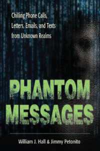 Phantom Messages : Chilling Phone Calls, Letters, Emails, and Texts from Unknown Realms