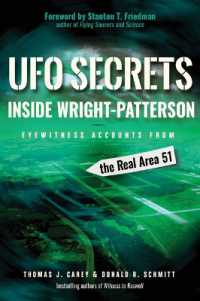 UFO Secrets inside Wright-Patterson : Eyewitness Accounts from the Real Area 51 （2ND）