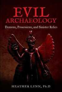 Evil Archaeology : Demons, Possessions, and Sinister Relics