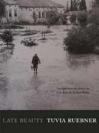 Late Beauty : Poems by Tuvia Ruebner (New Hebrew Poetry)
