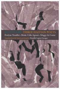 Blue Flare: Three Contemporary Haitian Poets : Évelyne Trouillot, Marie-Celie Agnant, Maggy de Coster