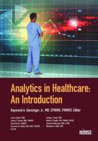 Analytics in Healthcare : An Introduction (Himss Book Series)