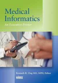 Medical Informatics : An Executive Primer, Third Edition (Himss Book Series) （3RD）