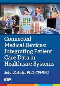 Connected Medical Devices : Integrating Patient Care Data in Healthcare Systems (Himss Book Series)