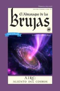 El Almanaque De LAS Brujas (the Witches' Almanac 2025 Spanish Edition) : Issue 2, Primavera 2025 - 2026 Aire: Aliento Del Cosmos (El Almanaque de las Brujas (The Witches' Almanac 2025 Spanish Edition))