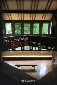 Frank Lloyd Wright Encore : Space and the Organic Ideal