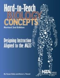 Hard-to-Teach Biology Concepts : Designing Instruction Aligned to the NGSS （2ND）