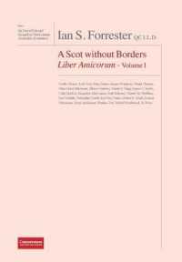 IAN S. FORRESTER QC LL.D. A Scot without Borders Liber Amicorum - Volume I