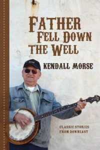 Father Fell Down the Well : Classic Stories from Downeast
