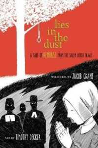 Lies in the Dust : A Tale of Remorse from the Salem Witch Trials