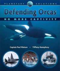 Defending Orcas : No More Captivity (Planetary Solutions Book 3)