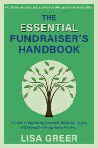 The Fundraiser's Handbook : A Guide to Maximizing Donations, Retaining Donors, and Saving the Giving Sector for Good