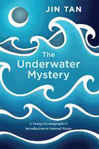 The Underwater Mystery : A Young Oceanographer's Introduction to Internal Waves