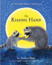オードリー・ペン文/ルース・Ｅ．ハーパー絵ほか『TheKissingHand　キスのおまじない』（原書）<br>The Kissing Hand (The Kissing Hand Series)