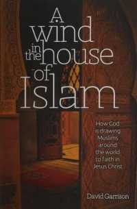 A Wind in the House of Islam : How God Is Drawing Muslims around the World to Faith in Jesus Christ