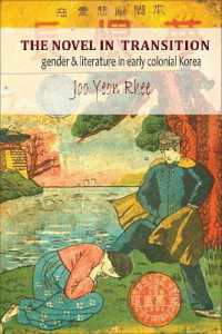 The Novel in Transition : Gender and Literature in Early Colonial Korea