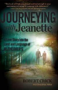 Journeying with Jeanette : A Love Story into the Land and Language of Alzheimer's