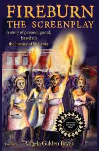 Fireburn the Screenplay : A Story of Passion Ignited， Based on the History of St. Croix