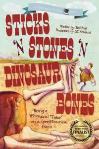 Sticks 'n Stones 'n Dinosaur Bones : Unhinged History Book 1