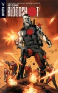 Bloodshot Volume 5 : Get Some and Other Stories