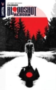 Bloodshot Reborn Volume 1 : Colorado