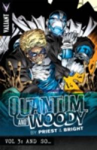 Quantum and Woody by Priest & Bright Volume 3 : And So...