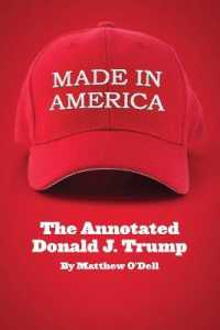 Made in America : The Annotated Donald J. Trump