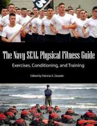 The Navy SEAL Physical Fitness Guide : Exercises, Conditioning, and Training