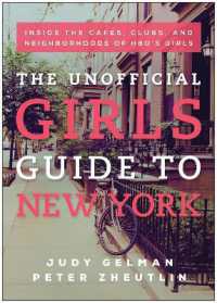 The Unofficial Girls Guide to New York : Inside the Cafes, Clubs, and Neighborhoods of HBO's Girls