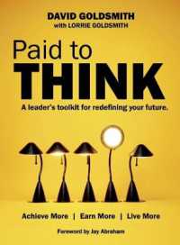 Paid to Think : A Leader's Toolkit for Redefining Your Future