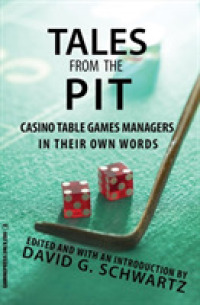 Tales from the Pit: Casino Table Games Managers in Their Own Words Volume 1 (Gambling Studies") 〈1〉