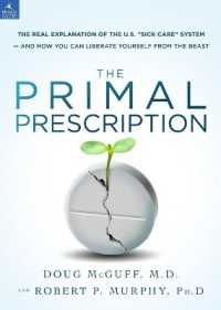 The Primal Prescription : Surviving the 'Sick Care' Sinkhole