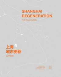 Shanghai Regeneration : Five Paradigms