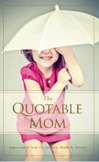 Quotable Mom : Appreciation from the Greatest Minds in History