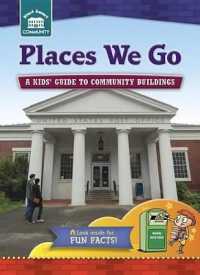 Places We Go : A Kids' Guide to Community Sites (Start Smart (Tm) -- Community)