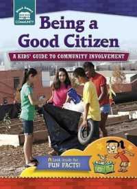Being a Good Citizen : A Kids' Guide to Community Involvement (Start Smart: Community)