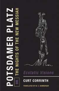 Potsdamer Platz, or, the Nights of the New Messiah : Ecstatic Visions