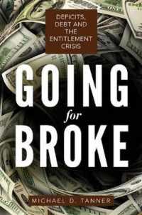 Going for Broke : Deficits, Debt, and the Entitlement Crisis