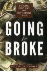 Going for Broke : Deficits, Debt, and the Entitlement Crisis
