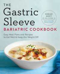 The Gastric Sleeve Bariatric Cookbook : Easy Meal Plans and Recipes to Eat Well & Keep the Weight Off