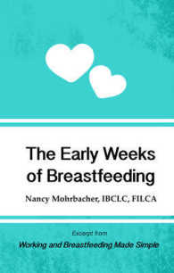 The Early Weeks of Breastfeeding: Excerpt from Working and Breastfeeding Made Simple: Volume 2 （2ND）