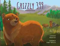 Grizzly 399 : The Story of a Remarkable Bear -- Paperback / softback