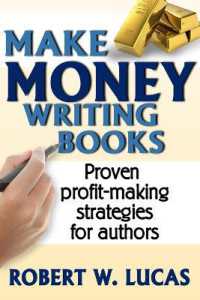 Make Money Writing Books : Proven Profit Making Strategies for Authors