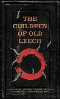 The Children of Old Leech : A Tribute to the Carnivorous Cosmos of Laird Barron