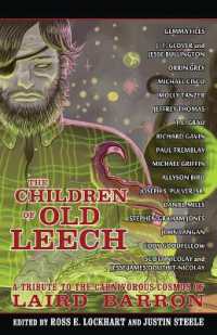 The Children of Old Leech : A Tribute to the Carnivorous Cosmos of Laird Barron